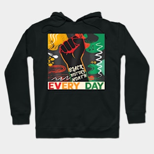 Black History Month Celebrate African Black Every Day Hoodie